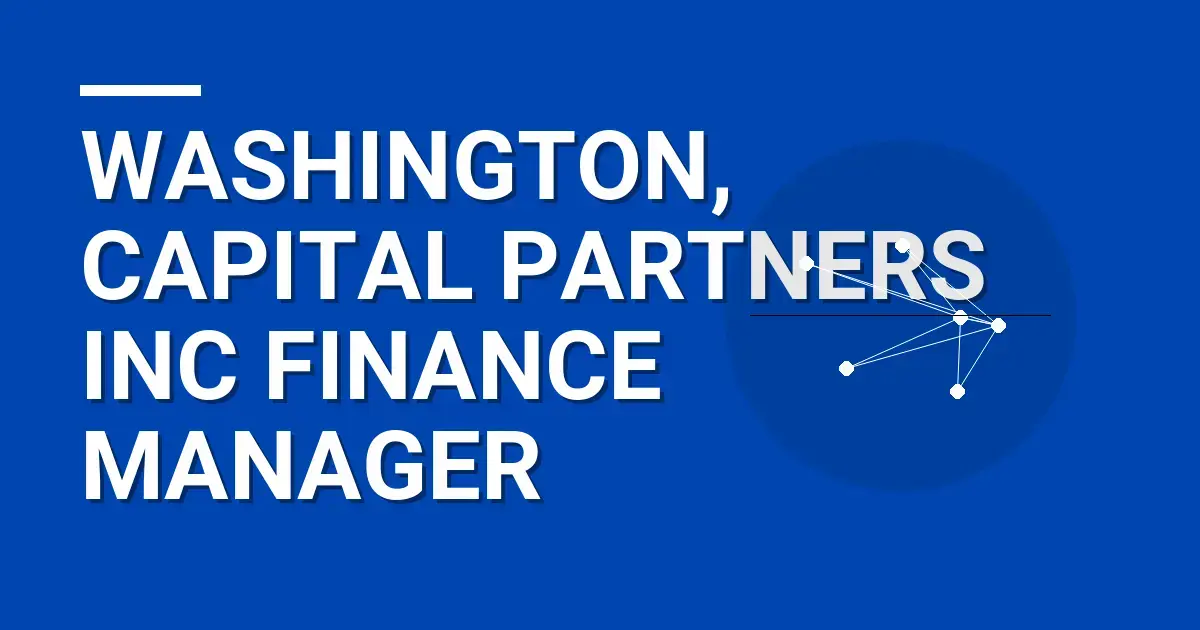 Washington, Capital Partners Inc Finance Manager