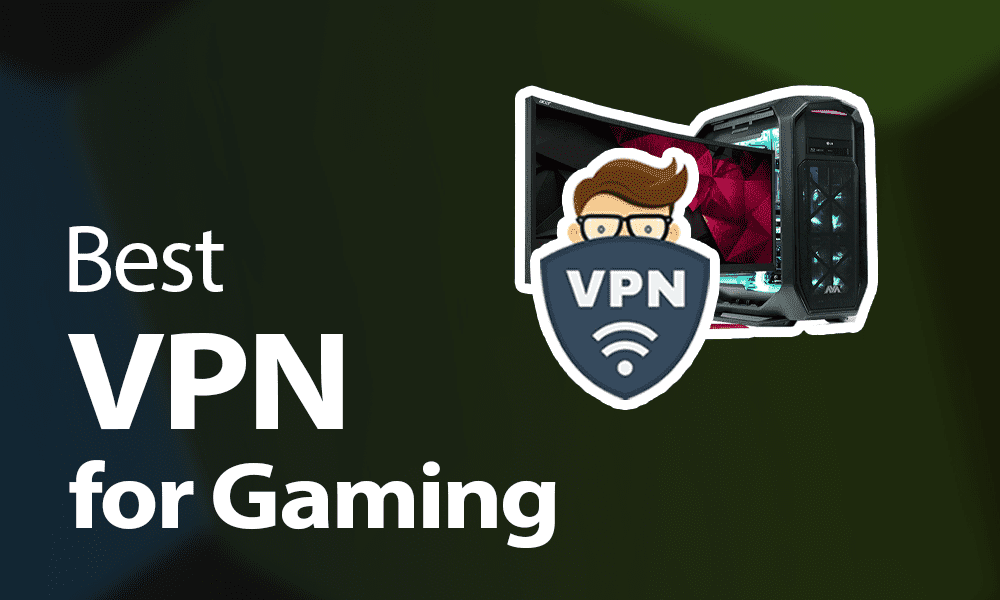 Gaming Best?VPN