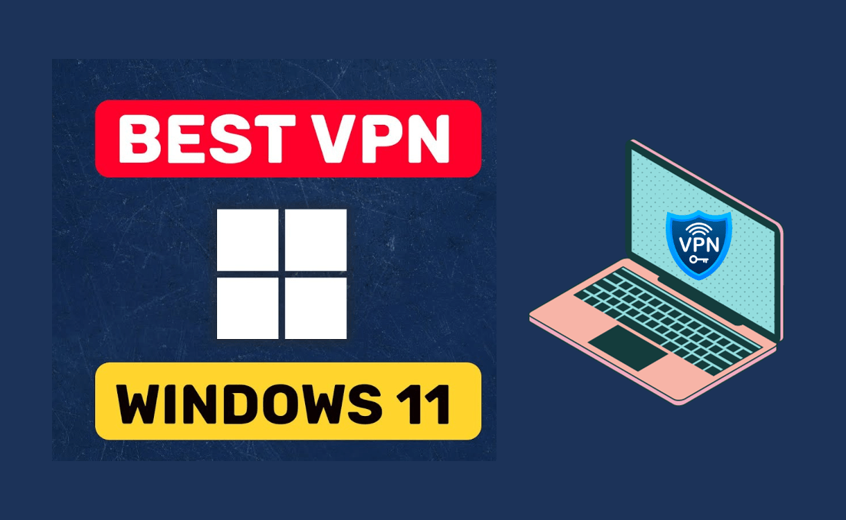 Best?VPN?for?PC?Windows 11