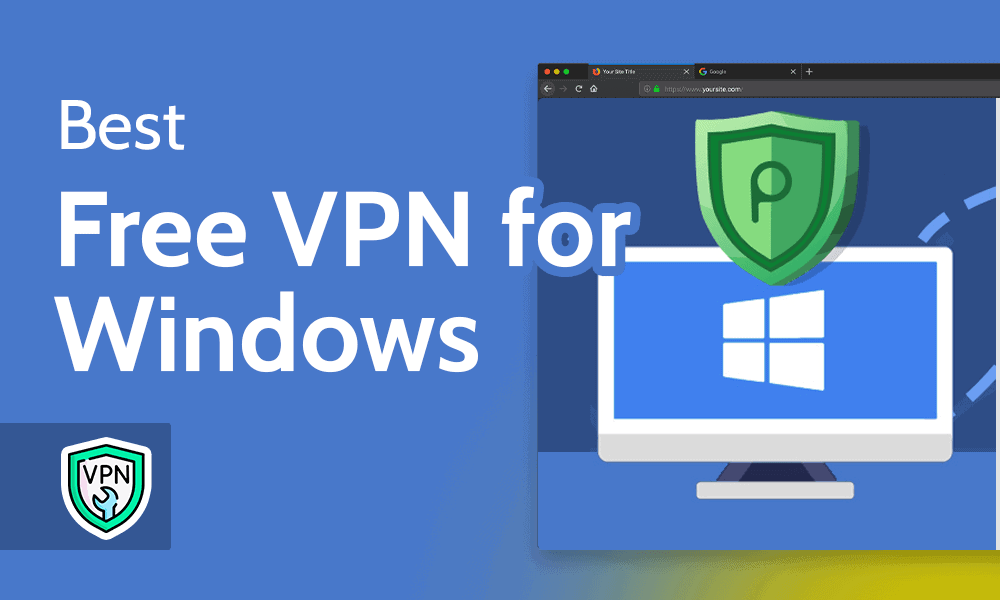 Best VPNs for PC Windows 10